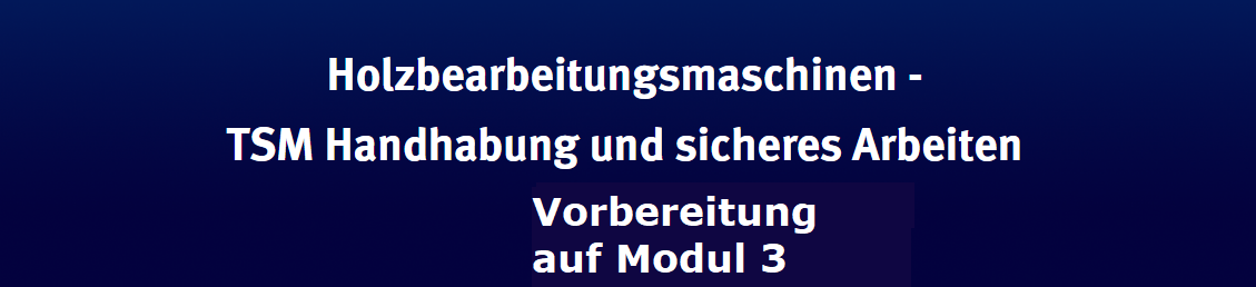 Bildquelle: https://www.tischler-schreiner-campus.de/pluginfile.php/134/course/section/67/VorbereitungModul%203_schmal.png