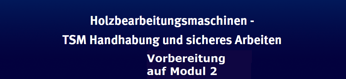 Bildquelle: https://www.tischler-schreiner-campus.de/pluginfile.php/8317/course/section/603/VorbereitungModul%202_schmal.png